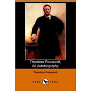 Theodore Roosevelt, an Autobiography (Do