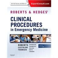 Roberts and Hedges' Clinical Procedures in Emergency Medicine