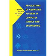 Applications of Geometric Algebra in Computer Science and Engineering