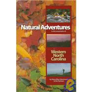 Natural Adventures in the Mountains of Western North Carolina