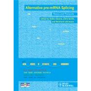 Alternative pre-mRNA Splicing Theory and Protocols