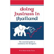 Doing Business in Thailand The Essential Guide to Commerce for Foreigners