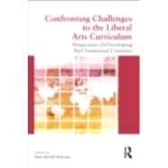 Confronting Challenges to the Liberal Arts Curriculum: Perspectives of Developing and Transitional Countries