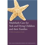 Multifaith Care for Sick and Dying Children and Their Families