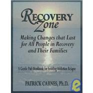 Recovery Zone : Making Changes That Last for All People in Recovery and Their Families
