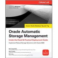 Oracle Automatic Storage Management: Under-the-Hood & Practical Deployment Guide