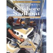 Seaworthy Offshore Sailboat: A Guide to Essential Features, Handling, and Gear, 1st Edition