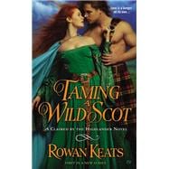 Taming a Wild Scot A Claimed by the Highlander Novel