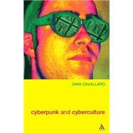 Cyberpunk & Cyberculture Science Fiction and the Work of William Gibson