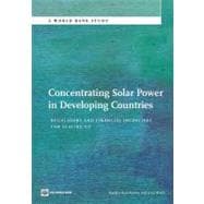 Concentrating Solar Power in Developing Countries Regulatory and Financial Incentives for Scaling Up