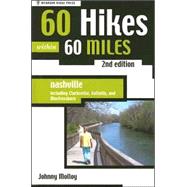 60 Hikes Within 60 Miles: Nashville Including Clarksville, Gallatin, and Murfreesboro
