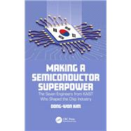 Making a Semiconductor Superpower