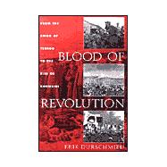 Blood of Revolution : From the Reign of Terror to the Rise of Khomeini