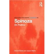 Routledge Philosophy Guidebook to Spinoza on Politics