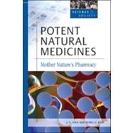 Potent Natural Medicines: Mother Nature's Pharmacy