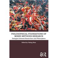 Philosophical Foundations of Mixed Methods Research