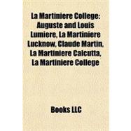 Martiniere College : Auguste and Louis Lumière, la Martiniere Lucknow, Claude Martin, la Martiniere Calcutta, la Martiniere College