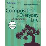 The Composition of Everyday Life, Brief (w/ MLA9E & APA7E Updates)