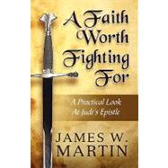 A Faith Worth Fighting for