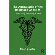 The Apocalypse of the Reluctant Gnostics