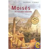 Moises, El Faraon Rebelde / Moses The Rebel Pharaoh