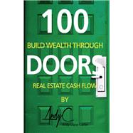 100 Doors Building Wealth Through Real Estate Cash Flow