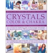 Crystals, Colour and Chakra