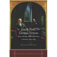 Jewish Pasts, German Fictions