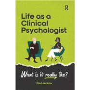 Life as a clinical psychologist