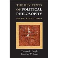 The Key Texts of Political Philosophy