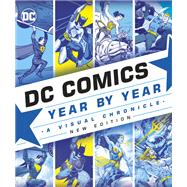 DC Comics Year By Year, New Edition,9781465496072