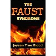 The Faust Syndrome