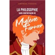La philosophie sans contrefaçon de Mylène Farmer