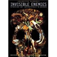 Invisible Enemies, Revised Edition Stories of Infectious Disease