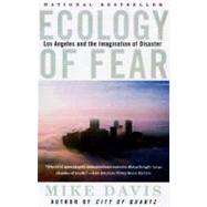 Ecology of Fear : Los Angeles and the Imagination of Disaster