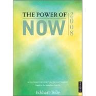 The Power of Now; 2008 Engagment Calendar for Spiritual Enlightenment