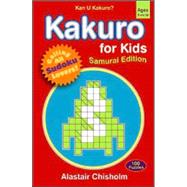 Kakuro for Kids #2 Samurai Edition
