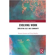 Evolving Work: Employing Self and Community