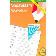 Vocabulary Workshop : Level B, Student Text, Enhanced Edition