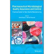 Pharmaceutical Microbiological Quality Assurance and Control Practical Guide for Non-Sterile Manufacturing