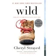Wild From Lost to Found on the Pacific Crest Trail