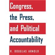 Congress, the Press, & Political Accountability