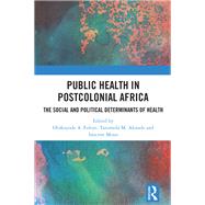 Public Health in Postcolonial Africa