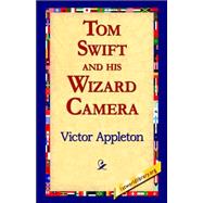 Tom Swift And His Wizard Camera