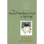 The Road Washes Out in Spring