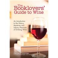 The Booklovers' Guide to Wine