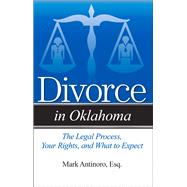 Divorce in Oklahoma The Legal Process, Your Rights, and What to Expect