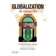 Globalization The Greatest Hits, a Global Studies Reader