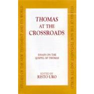 Thomas at the Crossroads Essays on the Gospel of Thomas
