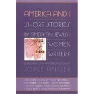 America and I Short Stories by American Jewish Women Writers